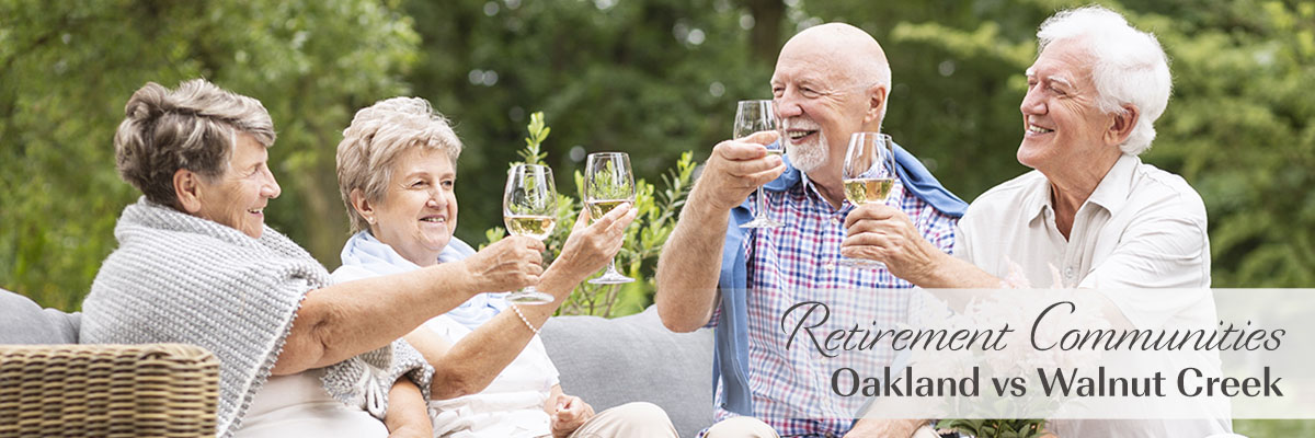 Retire in Oakland or Walnut Creek - Senior Retirement Community